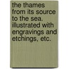 The Thames from its Source to the Sea. Illustrated with engravings and etchings, etc. door Walter Armstrong