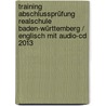 Training Abschlussprüfung Realschule Baden-württemberg / Englisch Mit Audio-cd 2013 door Walter Düringer