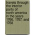 Travels Through the Interior Parts of North-America in the Years 1766, 1767, and 1768