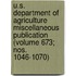 U.S. Department of Agriculture Miscellaneous Publication (Volume 673; Nos. 1046-1070)