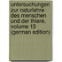 Untersuchungen Zur Naturlehre Des Menschen Und Der Thiere, Volume 13 (German Edition)
