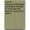 Use of Macroinvertebrate Predictive Models to Evaluate the Stream Restoration Effect. door Yin-Phan Tsang