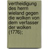 Vertheidigung des Herrn Wieland gegen die Wolken von dem Verfasser der Wolken (1776); door Lenz/