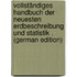 Vollständiges Handbuch Der Neuesten Erdbeschreibung Und Statistik . (German Edition)