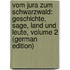 Vom Jura Zum Schwarzwald: Geschichte, Sage, Land Und Leute, Volume 2 (German Edition)