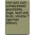 Vom Jura Zum Schwarzwald: Geschichte, Sage, Land Und Leute, Volume 7 (German Edition)