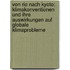Von Rio nach Kyoto: Klimakonventionen und ihre Auswirkungen auf globale Klimaprobleme