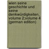 Wien Seine Geschichte Und Seine Denkwürdigkeiten, Volume 2;volume 4 (German Edition) door Hormayr Zu Hortenburg Joseph