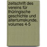 Zeitschrift Des Vereins Für Thüringische Geschichte Und Altertumskunde, Volumes 4-5 door Jena Verein FüR. Thüringische Geschichte Und Altertumskunde