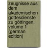 Zeugnisse Aus Dem Akademischen Gottesdienste Zu Göttingen, Volume 1 (German Edition) door Ehrenfeuchter Friedrich