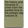 the History and Romance of Crime from the Earliest Time to the Present Day (Volume 9) door Arthur Griffiths