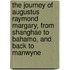 the Journey of Augustus Raymond Margary, from Shanghae to Bahamo, and Back to Manwyne