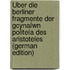 Über Die Berliner Fragmente Der Gcynaíwn Politeía Des Aristoteles (German Edition)