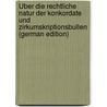 Über Die Rechtliche Natur Der Konkordate Und Zirkumskriptionsbullen (German Edition) by Küster Franz