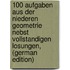 100 Aufgaben Aus Der Niederen Geometrie Nebst Vollstandigen Losungen, (German Edition)