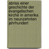 Abriss Einer Geschichte Der Evangelischen Kirche In Amerika Im Neunzehnten Jahrhundert by Adolf Zahn