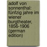 Adolf Von Sonnenthal: Fünfzig Jahre Im Wiener Burgtheater, 1856-1906 (German Edition) door Schlenther Paul