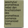 Aeschylus' Prometheus nebst den Bruchstücken des Prometheus luomenos (romanized form) by Thomas George Aeschylus
