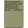 Althochdeutscher Sprachschatz: Oder Wörterbuch Der Althodeutschen Sprach..., Volume 2 door Eberhard Gottlieb Graff