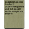 Angelsächsisches lesebuch: zuzammengestellt und mit Glossar versehen (German Edition) door Kluge Friedrich