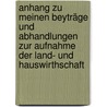 Anhang zu meinen Beyträge und Abhandlungen zur Aufnahme der Land- und Hauswirthschaft door Johann Friedrich Mayer
