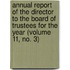 Annual Report of the Director to the Board of Trustees for the Year (Volume 11, No. 3)