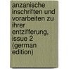 Anzanische Inschriften Und Vorarbeiten Zu Ihrer Entzifferung, Issue 2 (German Edition) door Heinrich Weissbach Franz