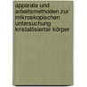 Apparate Und Arbeitsmethoden Zur Mikroskopischen Untersuchung Kristallisierter Körper by Carl Leiss