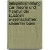 Beispielsammlung zur Theorie und Literatur der Schönen Wissenschaften: siebenter Band by Johann Joachim Eschenaburg