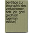 Beyträge Zur Biographie Des Verstorbenen Hofr. Joh. Gottl. Gleditsch (German Edition)