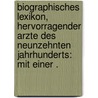 Biographisches Lexikon, hervorragender Arzte des neunzehnten Jahrhunderts: Mit einer . door Pagel Julius