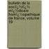 Bulletin De La Sociï¿½Tï¿½ Mï¿½Dicale Homï¿½Opathique De France, Volume 19