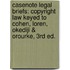 Casenote Legal Briefs: Copyright Law Keyed to Cohen, Loren, Okediji & Orourke, 3rd Ed.