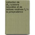 Collection De Dï¿½Cisions Nouvelles Et De Notions Relatives Ï¿½ La Jurisprudence