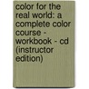 Color For The Real World: A Complete Color Course - Workbook - Cd (instructor Edition) door Jen Nemeth