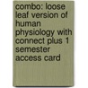 Combo: Loose Leaf Version of Human Physiology with Connect Plus 1 Semester Access Card door Stuart Fox