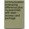Communication: Embracing Difference Plus Mysearchlab with Etext -- Access Card Package by Lisa J. Goodnight