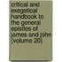 Critical and Exegetical Handbook to the General Epistles of James and John (Volume 20)