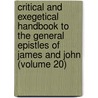 Critical and Exegetical Handbook to the General Epistles of James and John (Volume 20) door Johann Eduard Huther