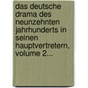 Das Deutsche Drama Des Neunzehnten Jahrhunderts In Seinen Hauptvertretern, Volume 2... by Sigismund Friedmann