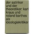 Der Satiriker und der Theoretiker: Karl Kraus und Roland Barthes als Ideologiekritiker