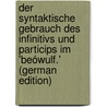 Der Syntaktische Gebrauch des Infinitivs und Particips im 'Beówulf.' (German Edition) door Köhler Karl