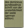 Des Dominicus Gundissalinus Schrift Von Der Unsterblichkeit Der Seele (German Edition) by Georg 1866 Bülow