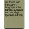Deutsche Und Franzosen: Biographische Gänge, Aufsätze Und Vorträge (German Edition) by Bettelheim Anton