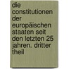 Die Constitutionen Der Europäischen Staaten Seit Den Letzten 25 Jahren. Dritter Theil door Karl Heinrich Ludwig Politz