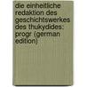 Die Einheitliche Redaktion Des Geschichtswerkes Des Thukydides: Progr (German Edition) door Müller Hugo