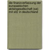 Die Finanzverfassung Der Europaeischen Aktiengesellschaft (Se) Mit Sitz in Deutschland by Cornelius Koke