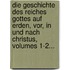 Die Geschichte Des Reiches Gottes Auf Erden, Vor, In Und Nach Christus, Volumes 1-2...