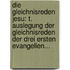 Die Gleichnisreden Jesu: T. Auslegung Der Gleichnisreden Der Drei Ersten Evangelien...