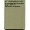 Die Lohnersatzansprueche Ehemaliger Zwangsarbeiter Gegen Deutsche Industrieunternehmen door Anja Ruge